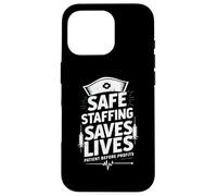Nurses Strike Save Nursing Support Safe Staffing Saves Lives Case for iPhone 16 Pro