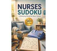Nurses Sudoku Puzzle Book: Easy-to-Medium Sudoku Puzzles for Nurses | Relax, Unwind, and Keep Your Mind Active | A Fun & Thoughtful Gift for Nurses | ... 110 Pages | 50+ Puzzles | Solutions Included