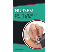 Nurses! Test Yourself In Clinical Skills