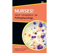 Nurses! Test Yourself in Pathophysiology