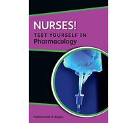 Nurses! Test Yourself In Pharmacology