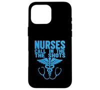 Nurses We Call The Shots Nurse Funny Nursing CNA RN LPN Case for iPhone 16 Pro Max