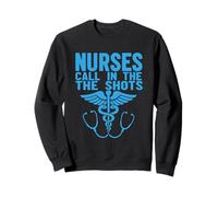Nurses We Call The Shots Nurse Funny Nursing CNA RN LPN Sweatshirt