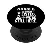 Nurses Werent Listed We Are Still Here Lighthouse PopSockets Adhesive PopGrip