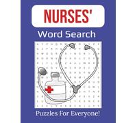 Nurses’ Word Search: 55 Puzzles with Medical Terms & Humor in Large Print for Relaxation and Fun | 8.5 x 11 inches, 112 pages |
