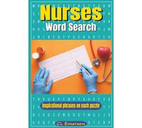 Nurses Word Search: A Relaxing Puzzle Book for Healthcare Heroes | A Mind-Calming Break for Those Who Care for Everyone | 55 Word Searches Inspired by ... the Nurse in You | 6x9 inches, 110 pages