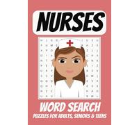 Nurses Word Search Puzzle Book: Easy to Read Print about Medical, Nursing, Healthcare and More | 6x9 Inches, 110 pages | 50+ Puzzles