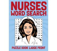 Nurses Word Search Puzzle Book For Adults: Nurses Word Wordsearches - The LARGEST PRINT Word Search Game for Adults, Seniors, Kids With Solutions - Find 500