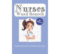 Nurses Word Search Puzzle Book: Word Searches with Easy to Read Print about Nurses, Healthcare, Medical Terms and More | 6x9 inches, 110 pages | 50+ ... for Vacations, Holidays, and Leisure Time
