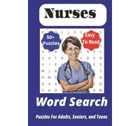 Nurses Word Search Puzzle Book: Word Searches with Easy-to-Read Print about Nurses, Healthcare, Patients, and More | 6x9 inches, 110 pages | 50+ Puzzles… Gift for Celebrations, Vacation, and Holidays.