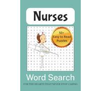 Nurses Word Search Puzzle Book: Word Searches with Easy to Read Print about Nursing, Nurse Essentials, Medical and more | 6x9 inches, 110 pages | 50+ ... for Holidays, Vacation and Free Times
