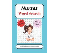 Nurses Word Search Puzzle Book: Word Searches with Easy to Read Print about Registered Nurses (RNs), Paramedics, Medical support staff and More | 6 x ... Gift for Vacations, Holidays and Free Times