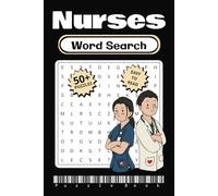 Nurses Word Search Puzzle Book: Word Searches with Easy to Read Print Puzzle Activity Book about Nurses, Nurse Profession, Nursing and More | 6x9 ... Gift for Vacations, Holidays and Free Times