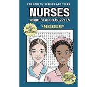 Nurses Word Search Puzzles - Medium: 55 Medium Level Nursing-Themed Puzzles for Adults, Seniors, and Teens