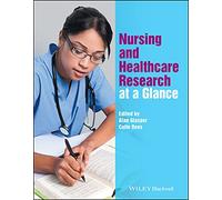 Nursing and Healthcare Research at a Glance (At a Glance (Nursing and Healthcare))