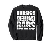Nursing Behind Bars Correctional Jail Men Women Sweatshirt
