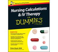 Nursing Calculations and IV Therapy For Dummies, UK Edition