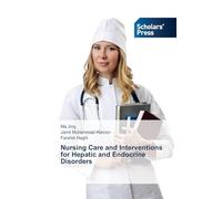 Nursing Care and Interventions for Hepatic and Endocrine Disorders