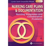 Nursing Care Plans and Documentation: Nursing Diagnosis and Collaborative Problems