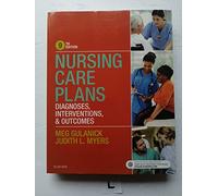 Nursing Care Plans: Diagnoses, Interventions, and Outcomes