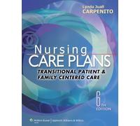 Nursing Care Plans: Transitional Patient & Family Centered Care