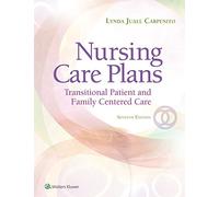 Nursing Care Plans: Transitional Patient & Family Centered Care (Nursing Care Plans and Documentation)