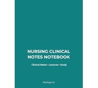 Nursing Clinical Notes Notebook: College Ruled Lined Pages for Clinical Rotations, Patient Study, and Practical Training