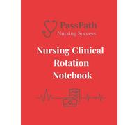 Nursing Clinical Rotation Notebook: Patient Care Log, Nurse Brain Sheet, Medication Tracker, SBAR Notes & Clinical Reflection Journal for Nursing ... Rotations, Patient Reports, Medication Study