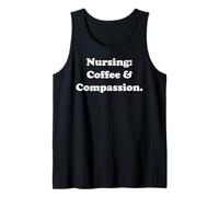 Nursing: Coffee & Compassion Heroes Care Funny Tank Top