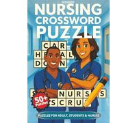 Nursing Crossword Puzzle 50+ Puzzles for Adults, Students & Nurses: Test Your Nursing Medical Knowledge: Fun & Challenging Crossword Puzzles | 6x9 ... Gift for your Mums, Dads, Sons & Daughters