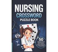 Nursing Crossword Puzzle Book: 50 Challenging Clinical & Medical Puzzles for Nurses, Students & Healthcare Professionals - A Smart Gift Idea (MajorPuzzles Series)