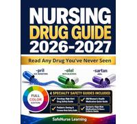 Nursing Drug Guide Full Color: Read Any Drug You've Never Seen: Pharmacology by Class, Action, Side Effects & Safety, with the Suffix Decoding Method for Unfamiliar Medications