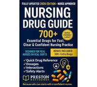 Nursing Drug Guide: Over 700 Essential Drugs, Dosages, and Administration Techniques for Fast, Clear, and Confident Nursing Practice.