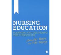 Nursing Education: Planning and Delivering the Curriculum