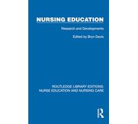 Nursing Education: Research and Developments (Routledge Library Editions: Nurse Education and Nursing Care)