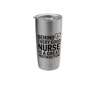 Nursing Educator, Behind Every Nurse is A Great Instructor Stainless Steel Insulated Tumbler
