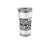 Nursing Educator, Behind Every Nurse is A Great Instructor Stainless Steel Insulated Tumbler