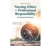 Nursing Ethics and Professional Responsibility in Advanced Practice