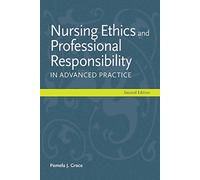 Nursing Ethics and Professional Responsibility in Advanced Practice