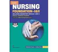Nursing Foundation- I & II Including Mandatory Module I And II For B.Sc Nursing Students