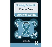 Cancer Care: Cancer Care (Nursing and Health Survival Guides)