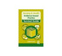 Evidence-based Practice: Evidence-based Practice (Nursing and Health Survival Guides)