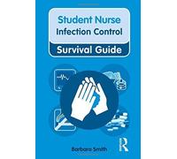 Infection Control (Nursing and Health Survival Guides)