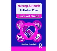 Nursing & Health Survival Guide: Palliative Care (Nursing and Health Survival Guides)