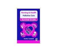 Palliative Care (Nursing and Health Survival Guides)