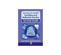 Portfolios and Reflective Practice: (Nursing and Health Survival Guides)