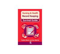 Record Keeping (Nursing and Health Survival Guides)