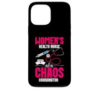 Nursing Healthcare Worker AKA Chaos Women's Health Nurse Case for iPhone 13 Pro Max