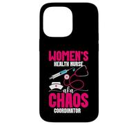 Nursing Healthcare Worker AKA Chaos Women's Health Nurse Case for iPhone 14 Pro Max