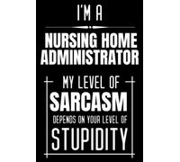 Nursing Home Administrator Gifts: A Novelty Blank Lined Journal To Write In, Diary Paper Notebook, Appreciation Thank You Gift Idea For Nursing Home Administrator